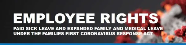 employeerightspaidsickleaveandexpandedfamilyandmedicalleaveunderthefamiliesfirstcoronavitusresponseact.jpg